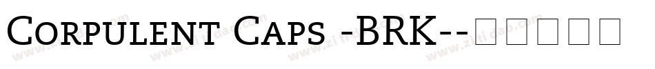 Corpulent Caps -BRK-字体转换